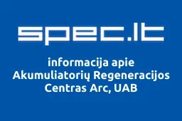 Akumuliatorių Regeneracijos Centras Arc, UAB | spec.lt