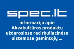 Akvakultūros produktų uždarosiose recirkuliacinėse sistemose gamintojų asociacija | spec.lt
