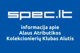 Alaus Atributikos Kolekcionierių Klubas Alutis | spec.lt