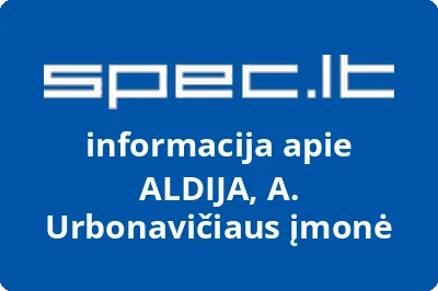 ARVYDO URBONAVIČIAUS įmonė ALDIJA