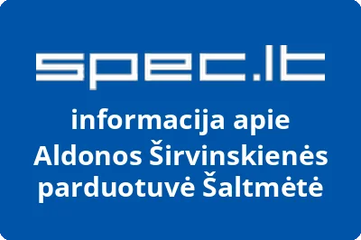 Aldonos Širvinskienės parduotuvė Šaltmėtė