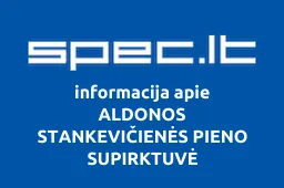 ALDONOS STANKEVIČIENĖS PIENO SUPIRKTUVĖ