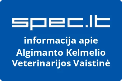 Algimanto Kelmelio veterinarijos vaistinė