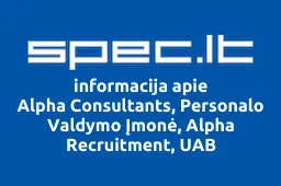 Alpha Consultants, Personalo Valdymo Įmonė, Alpha Recruitment, UAB | spec.lt