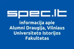 Alumni Draugija, Vilniaus Universiteto Istorijos Fakultetas | spec.lt