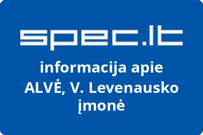 ALVĖ, V. Levenausko įmonė | spec.lt