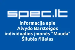 Alvydo Barsteigos individualios įmonės "Mauda" Šilutės filialas | spec.lt