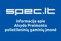 Alvydo Preimonto polietileninių gaminių įmonė | spec.lt