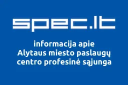 Alytaus miesto paslaugų centro profesinė sąjunga | spec.lt