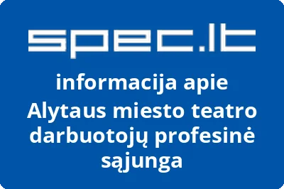 Alytaus miesto teatro darbuotojų profesinė sąjunga | spec.lt