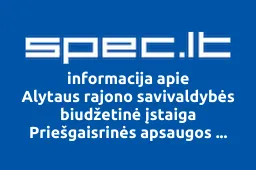 Alytaus rajono savivaldybės biudžetinė įstaiga Priešgaisrinės apsaugos tarnyba | spec.lt