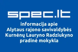 Alytaus rajono savivaldybės Kurnėnų Lauryno Radziukyno pradinė mokykla | spec.lt