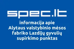 Alytaus valstybinio mėsos fabriko Lazdijų gyvulių supirkimo punktas iliustracija