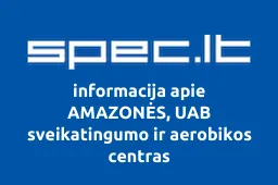 AMAZONĖS, UAB sveikatingumo ir aerobikos centras