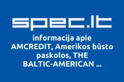 AMCREDIT, Amerikos būsto paskolos, THE BALTIC-AMERICAN ENTERPRISE FUND, atstovybė | spec.lt