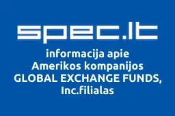 Amerikos kompanijos GLOBAL EXCHANGE FUNDS, Inc.filialas | spec.lt
