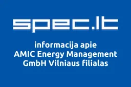 AMIC Energy Management GmbH Vilniaus filialas | spec.lt