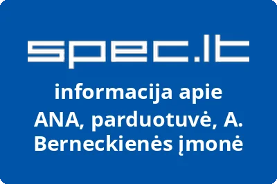 ANA, parduotuvė, A. Berneckienės įmonė