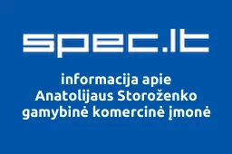 Anatolijaus Storoženko gamybinė komercinė įmonė | spec.lt