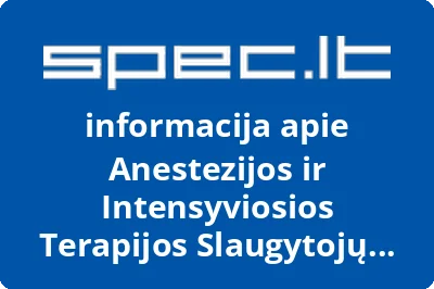 ANESTEZIJOS IR INTENSYVIOSIOS TERAPIJOS SLAUGYTOJŲ DRAUGIJA