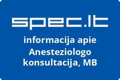 Anesteziologo konsultacija, MB