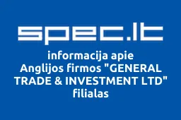 Anglijos firmos "GENERAL TRADE & INVESTMENT LTD" filialas iliustracija