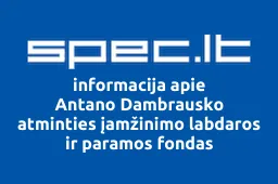Antano Dambrausko atminties įamžinimo labdaros ir paramos fondas | spec.lt