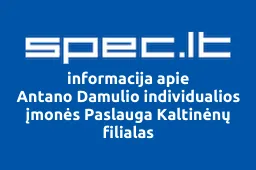 Antano Damulio individualios įmonės Paslauga Kaltinėnų filialas | spec.lt