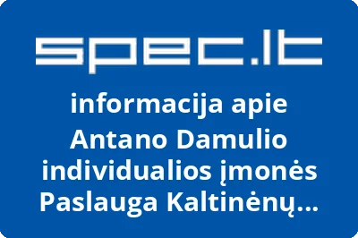 Antano Damulio individualios įmonės Paslauga Kaltinėnų filialas | spec.lt