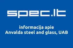 Anvalda steel and glass, UAB | spec.lt