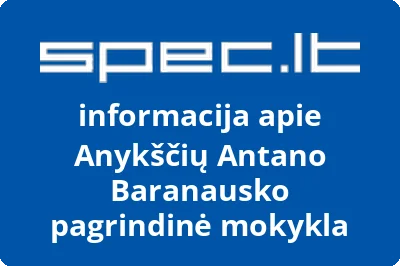 Anykščių Antano Baranausko pagrindinė mokykla