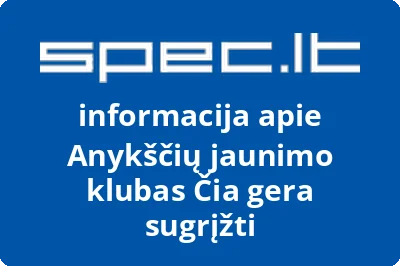 Anykščių jaunimo klubas Čia gera sugrįžti