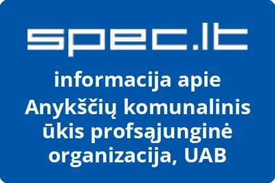 Anykščių komunalinis ūkis profsąjunginė organizacija, UAB
