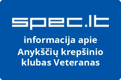Anykščių krepšinio klubas Veteranas