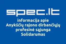 Anykščių rajono dirbančiųjų profesinė sąjunga Solidarumas iliustracija