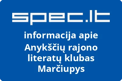 Anykščių rajono literatų klubas Marčiupys