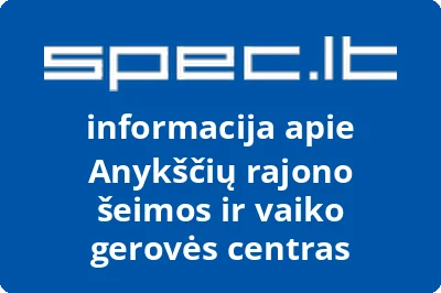 Anykščių rajono šeimos ir vaiko gerovės centras