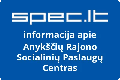 Anykščių Rajono Socialinių Paslaugų Centras | spec.lt