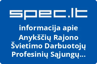 Anykščių Rajono Švietimo Darbuotojų Profesinių Sąjungų Susivienijimas