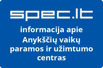 Anykščių vaikų ir jaunimo užimtumo centras | spec.lt