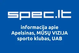 Apelsinas, MŪSŲ VIZIJA sporto klubas, UAB | spec.lt
