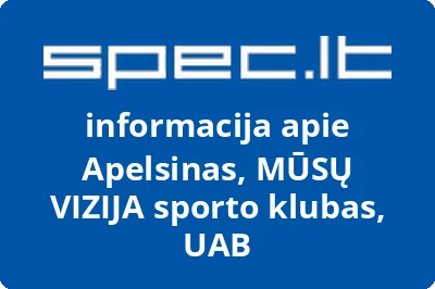 Apelsinas, MŪSŲ VIZIJA sporto klubas, UAB