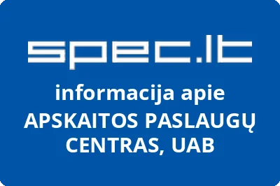 APSKAITOS PASLAUGŲ CENTRAS, UAB