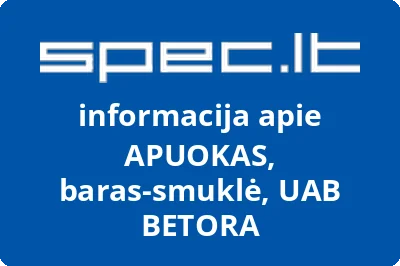 APUOKAS, baras-smuklė, UAB BETORA