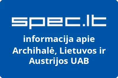 Archihalė, Lietuvos ir Austrijos, UAB