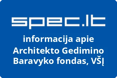 Architekto Gedimino Baravyko fondas, VŠĮ