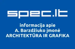 A. Barzdžiuko įmonė ARCHITEKTŪRA IR GRAFIKA | spec.lt