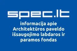 Architektūros paveldo išsaugojimo labdaros ir paramos fondas | spec.lt