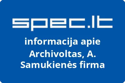 Archivoltas, A. Samukienės firma