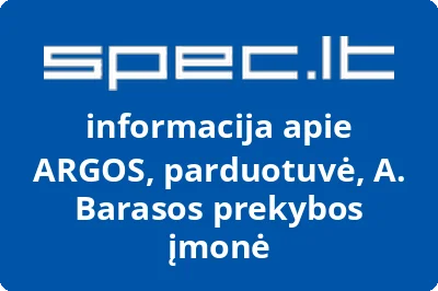 ARGOS, parduotuvė, A. Barasos prekybos įmonė